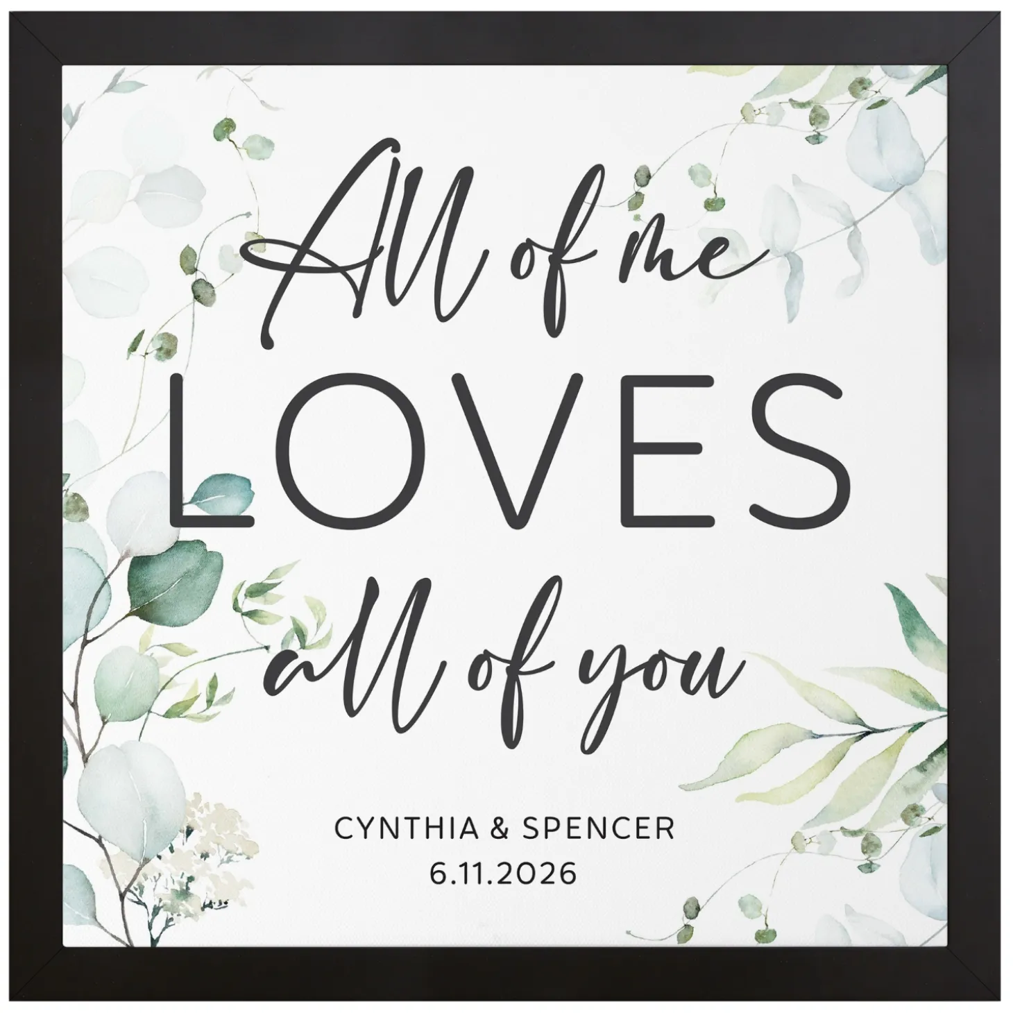 All of Me Loves All of You Canvas