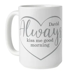 Always Kiss Me Good Morning Mug