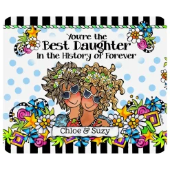 Best Daughter Ever Mouse Pad by Suzy Toronto