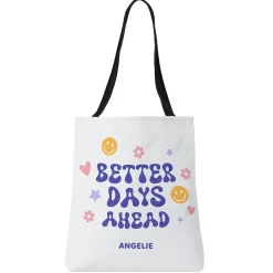Better Days Ahead Tote Bag