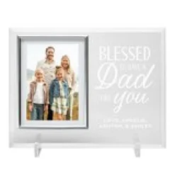 Blessed To Have A Dad Glass Frame