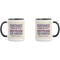 Distance Means So Little Mug