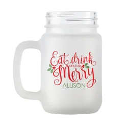 Eat, Drink & Be Merry Frosted Mason Jar