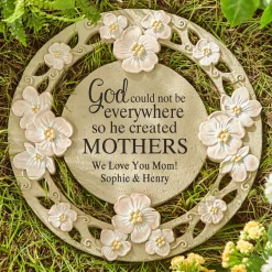 God Couldn't Be Everywhere Flower Garden Stone