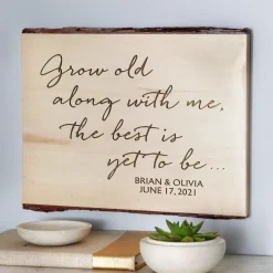 Grow Old with Me Rustic Wood Sign