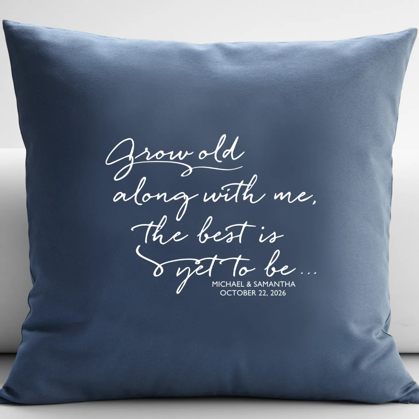 Grow Old With Me Throw Pillow
