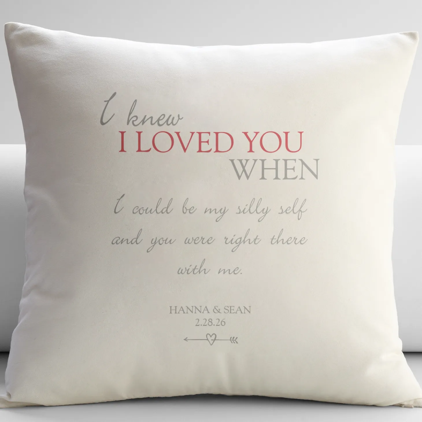I Knew I Loved You When Throw Pillow
