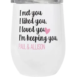 I'm Keeping You Insulated Tumbler