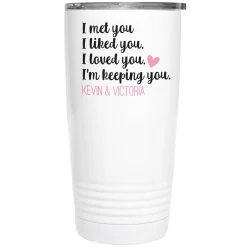 I'm Keeping You Insulated Tumbler