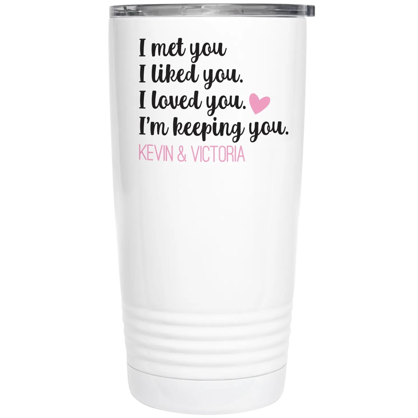 I'm Keeping You Insulated Tumbler