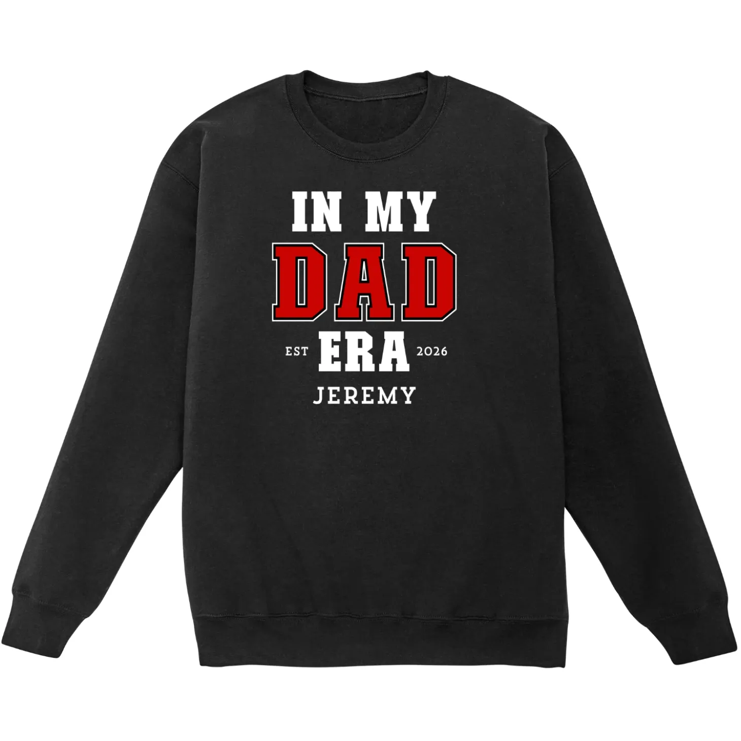 In My Dad Era Sweatshirt