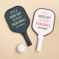 It's a Good Day PickleBall Paddle