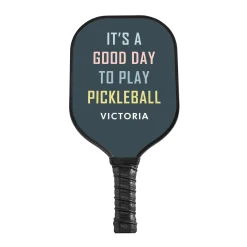 It's a Good Day PickleBall Paddle