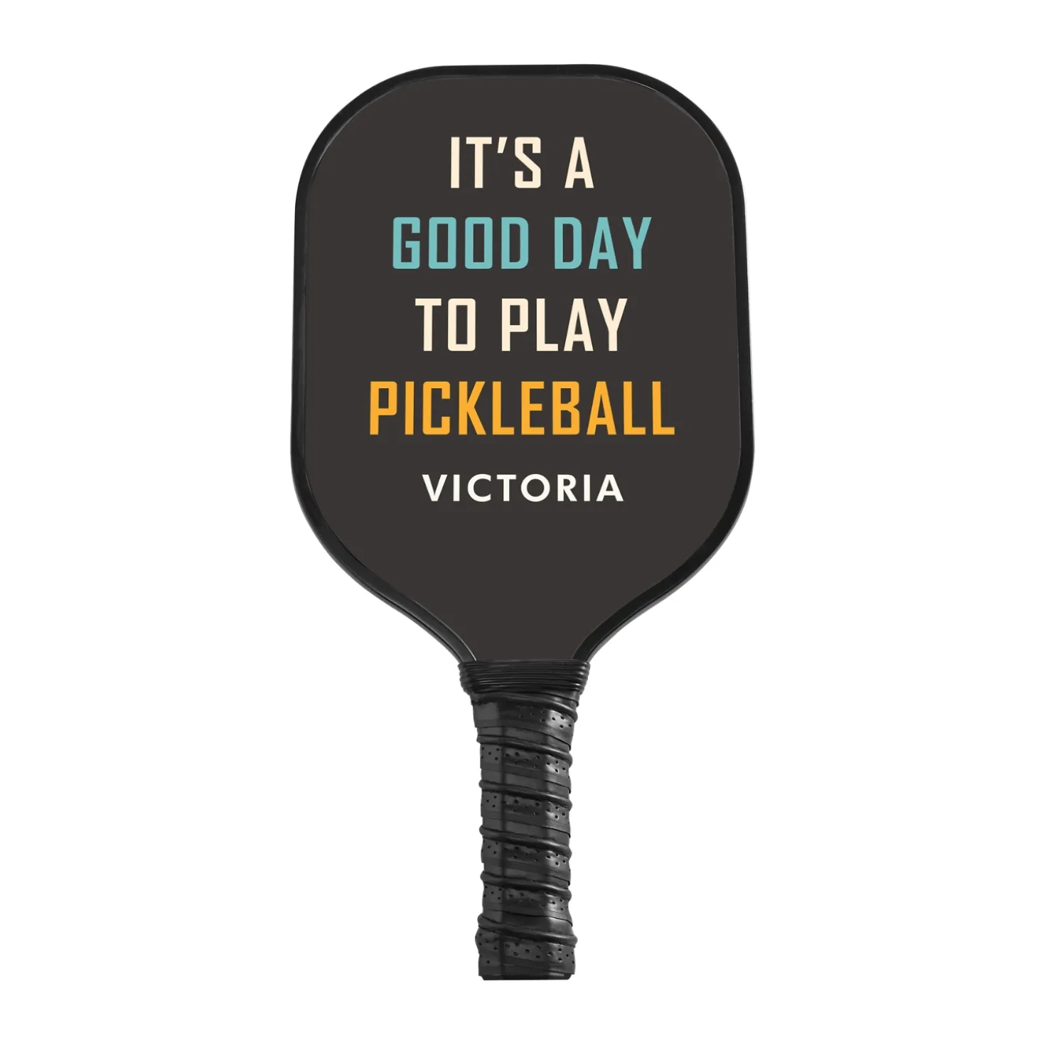 It's a Good Day PickleBall Paddle