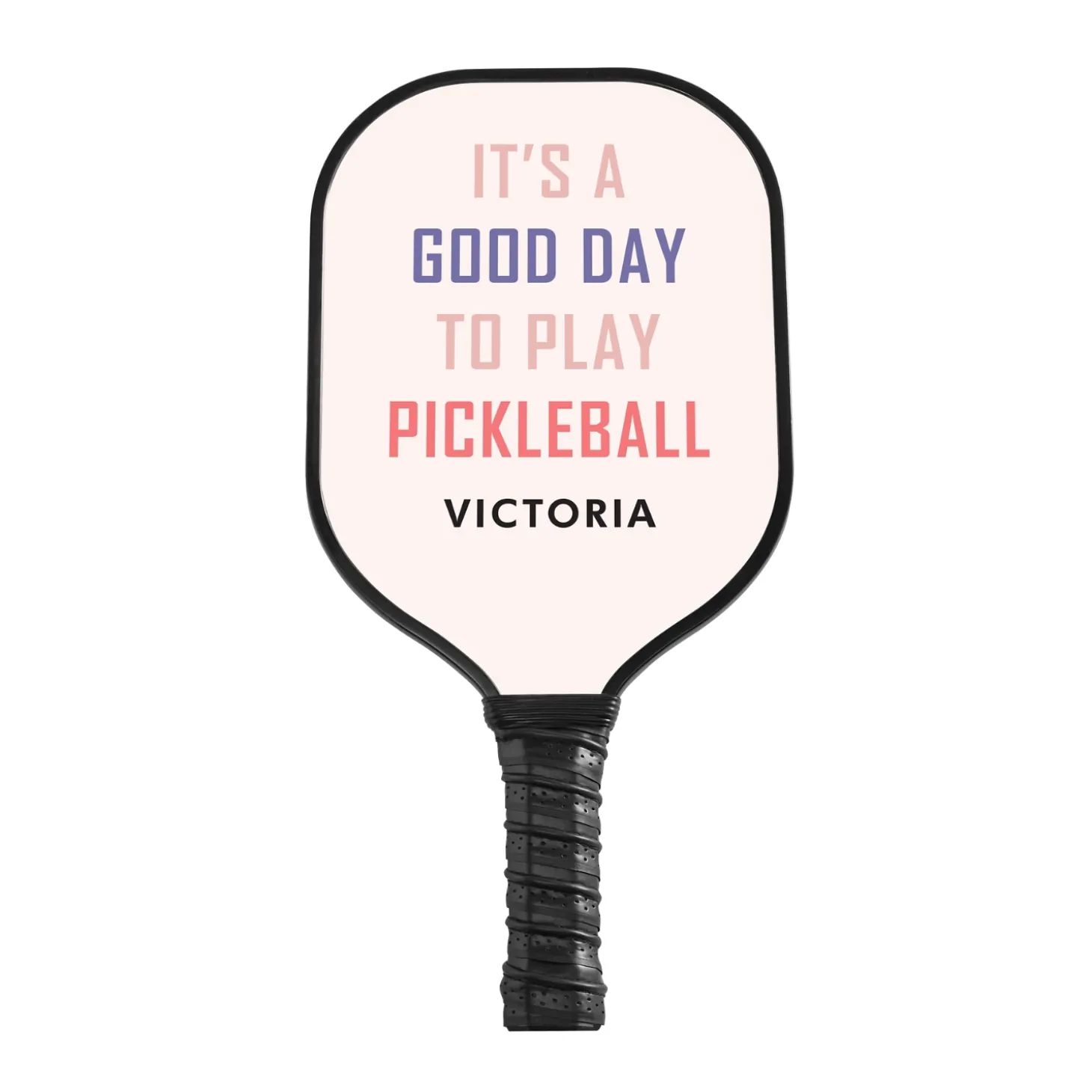 It's a Good Day PickleBall Paddle