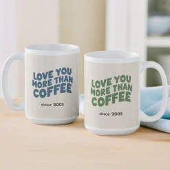Love You More Mug