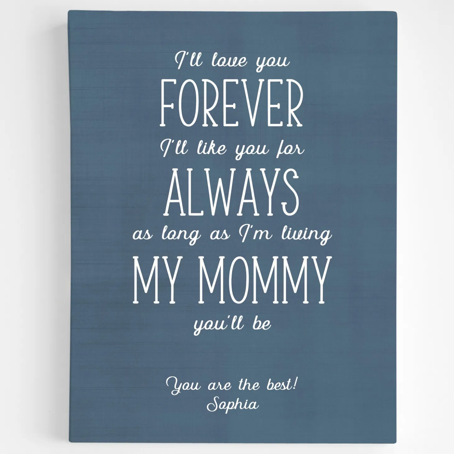 Mommy You Will Be Canvas Art