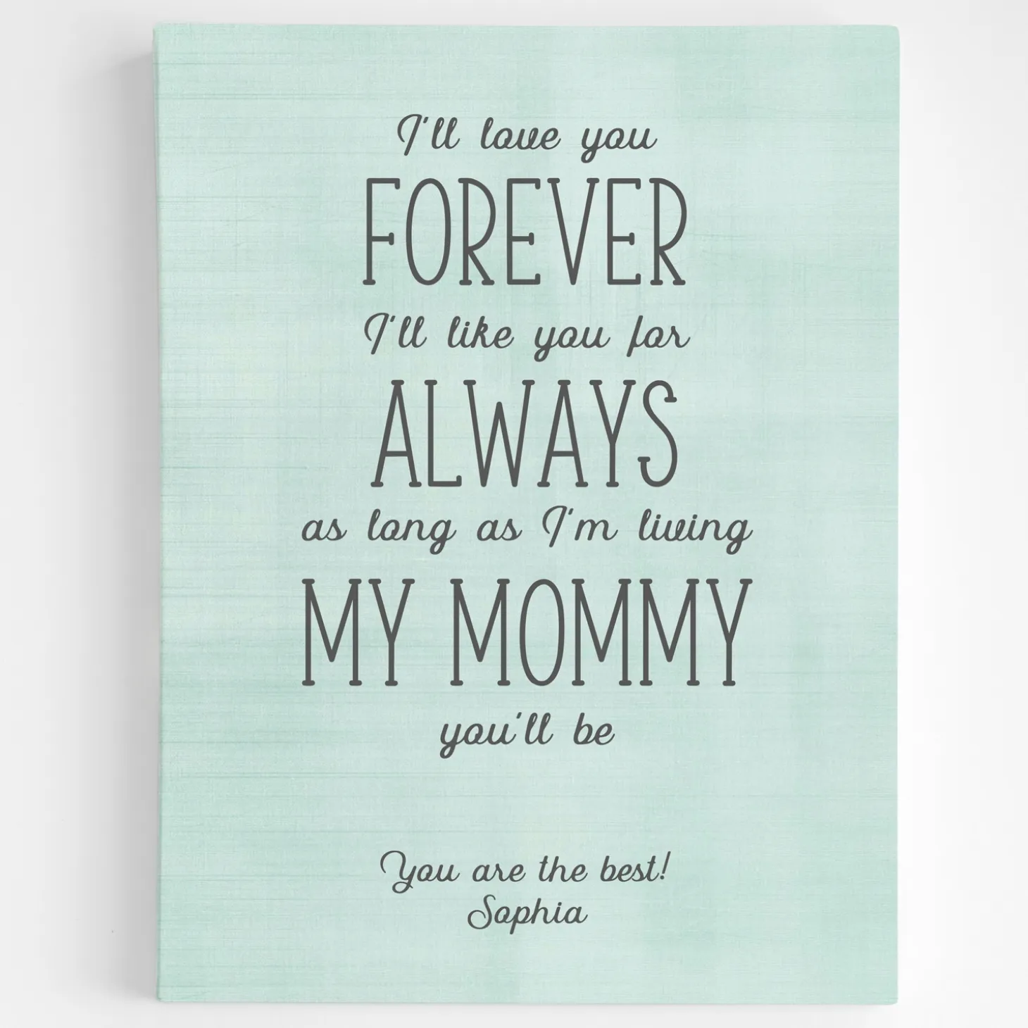 Mommy You Will Be Canvas Art