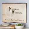 No Place I Would Rather Be Coordinates Rustic Wood Plank Sign