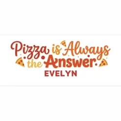 Pizza Is the Answer Mug
