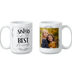 Sisters Make the Best Friends Photo Mug