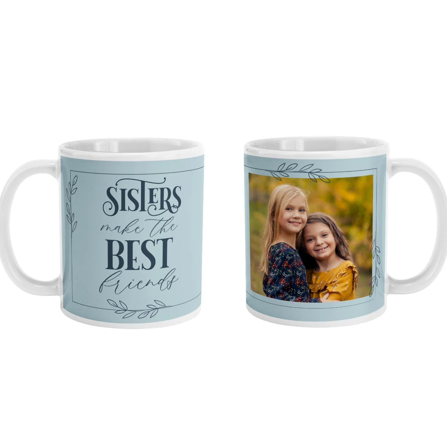 Sisters Make the Best Friends Photo Mug
