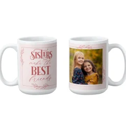 Sisters Make the Best Friends Photo Mug