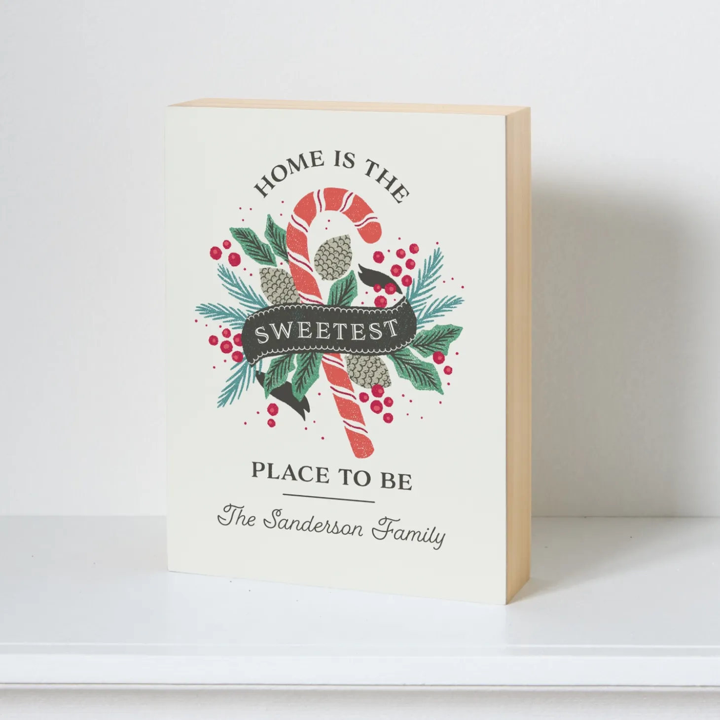 Sweetest Place to be Wood Block