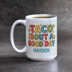 Taco Bout a Good Day Mug