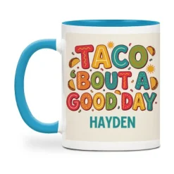 Taco Bout a Good Day Mug