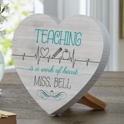 Teaching Is A Work Of Heart Wood Heart
