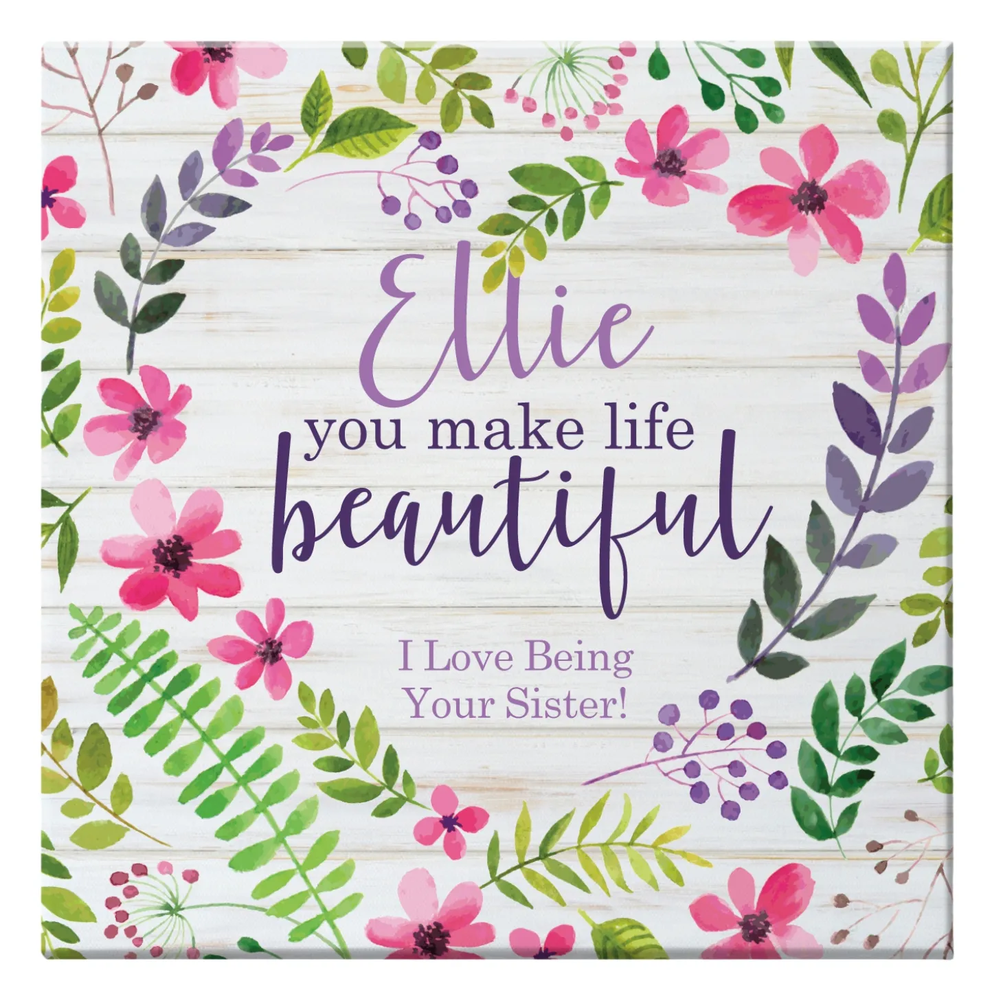 You Make Life Beautiful Canvas