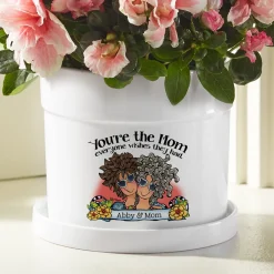 You're the Mom Everyone Wishes They Had Planter with Tray by Suzy Toronto