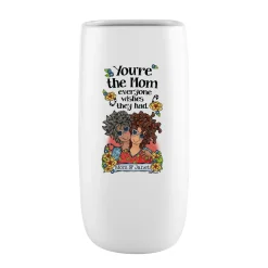 You're the Mom Everyone Wishes They Had Vase by Suzy Toronto