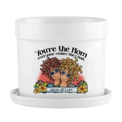 You're the Mom Everyone Wishes They Had Planter with Tray by Suzy Toronto